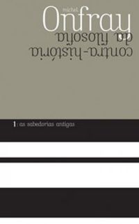 Contra-histria da filosofia (volume I)