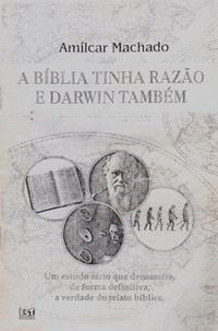 A Bblia Tinha Razo e Darwin Tambm