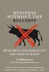 Business Without the Bullsh*t: 49 Secrets and Shortcuts You Need to Know (English Edition)