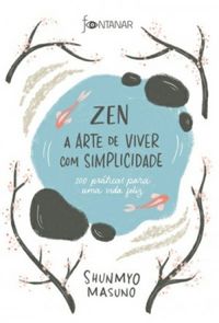Zen  A arte de Viver com Simplicidade