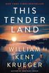 This Tender Land: A Novel (English Edition)