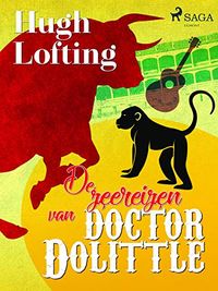 De zeereizen van doctor Dolittle (Dutch Edition)