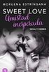 Amistad inesperada (Sweet love n 1)