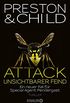 Attack - Unsichtbarer Feind: Ein neuer Fall fr Special Agent Pendergast (Ein Fall fr Special Agent Pendergast 13) (German Edition)