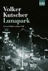 Lunapark: Gereon Raths sechster Fall (Die Gereon-Rath-Romane 6) (German Edition)