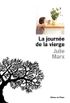 La journe de la vierge (Littrature Franaise) (French Edition)