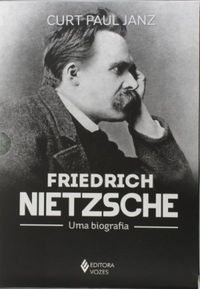 Friedrich Nietzsche - Uma Biografia