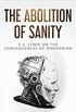 The Abolition of Sanity