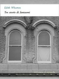 Tre storie di fantasmi (Biblioteca di Alphaville) (Italian Edition)