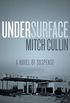 UnderSurface: A Novel of Suspense (English Edition)