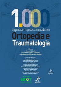 1000 Perguntas e Respostas Comentadas em Ortopedia e Traumatologia
