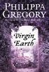 Virgin Earth: A gripping historical romance from the No. 1 Sunday Times bestselling author of The Other Boleyn Girl (English Edition)