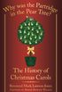 Why Was the Partridge in the Pear Tree?: The History of Christmas Carols (English Edition)