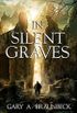 In silent graves