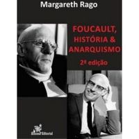 Foucault, Histria & Anarquismo
