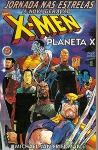 Jornada nas Estrelas & X-Men - Planeta X