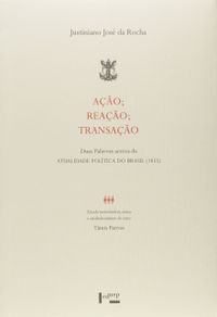 Ao, Reao, Transao. Duas Palavras Acerca da Atualidade Poltica do Brasil (1855 )