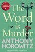 The Word Is Murder: The bestselling mystery from the author of Magpie Murders  you
