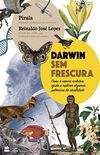 Darwin Sem Frescura