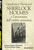 Sherlock Holmes e lavventura dellombra assassina (Sherlockiana) (Italian Edition)