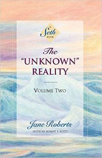 The Unknown Reality, Volume Two (A Seth Book) (English Edition)