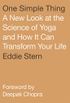One Simple Thing: A New Look at the Science of Yoga and How It Can Transform Your Life (English Edition)