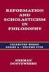 Reformation and Scholasticism in Philosophy - Vol I