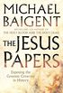 The Jesus Papers: Exposing the Greatest Cover-up in History (English Edition)