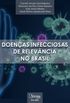 Doenas infecciosas de relevncia no Brasil