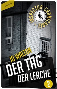 Der Tag der Lerche (Inspector Carmichael 2) (German Edition)