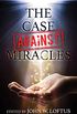 The Case Against Miracles (English Edition)