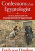 Confessions of an Egyptologist: Lost Libraries, Vanished Labyrinths & the Astonishing Truth Under the Saqqara Pyramids (English Edition)