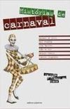 Histrias de Carnaval - Coleo O Prazer da Prosa