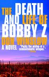 The Death and Life of Bobby Z (English Edition)