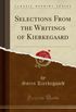 Selections From the Writings of Kierkegaard (Classic Reprint)