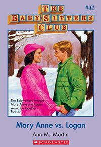 The Baby-Sitters Club #41: Mary Anne vs. Logan (Baby-sitters Club (1986-1999)) (English Edition)
