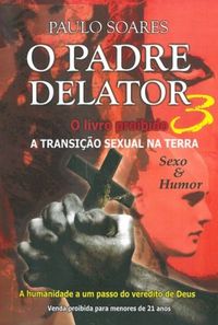 O Padre Delator 3 - O livro proibido 