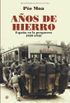 Aos de Hierro: Espaa en la Posguerra 1939-1945 (Spanish Edition)