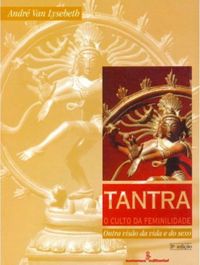 Tantra, o culto da feminilidade:
