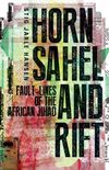 Horn, Sahel, and Rift