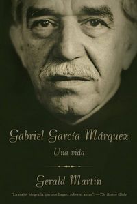 Gabriel Garcia Mrquez: Uma Vida