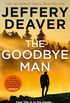 The Goodbye Man: The latest new action crime thriller from the No. 1 Sunday Times bestselling author (Colter Shaw Thriller, Book 2) (English Edition)