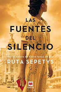 Las fuentes del silencio: Ruta Sepetys, la autora que da voz a las personas olvidadas por la historia (Grandes Novelas) (Spanish Edition)