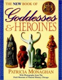 The New Book of Goddesses & Heroines