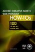 Adobe Creative Suite 5 Web Premium How-Tos: 100 tnicas essenciais