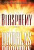 Blasphemy: A Novel (Wyman Ford Series Book 2) (English Edition)