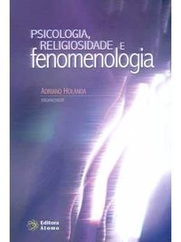 Psicologia, religiosidade e fenomenologia
