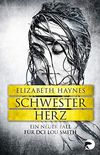 Schwesterherz (DCI Lou Smith 2): Ein neuer Fall fr DCI Lou Smith (German Edition)
