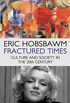 Fractured Times: Culture and Society in the Twentieth Century