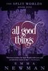 All Good Things (The Split Worlds Book 5) (English Edition)